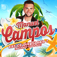 Manuel Campos - Est-ce que tu sais (Bailando Com o Sol)