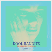 Kool Bandits - Do Yourself a Favour, Versions EP