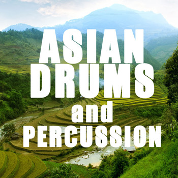 Various Artists - Asian Drums and Percussion