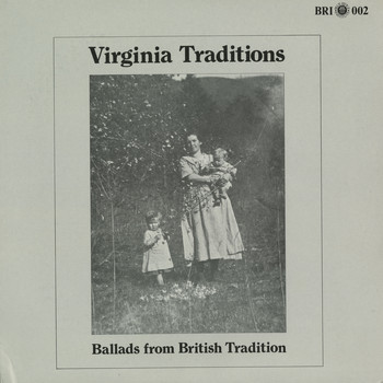 Various Artists - Virginia Traditions: Ballads from British Tradition