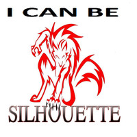 Silhouette - I Can Be