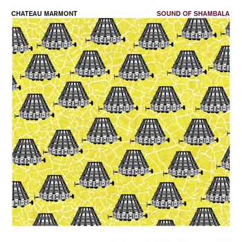 Chateau Marmont - Sound of Shambala