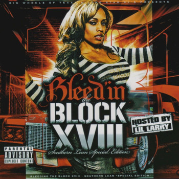 Various Artists - Bleed'in the Block XVIII - Southern Lean Special Edition