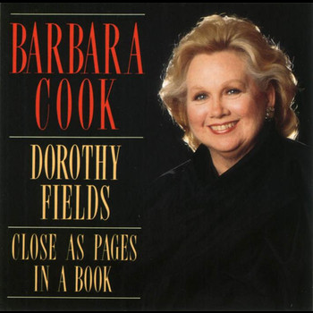 Barbara Cook - Close As Pages In A Book - The Songs Of Dorothy Fields