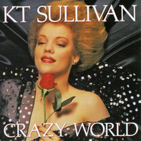 Kt Sullivan - Crazy World