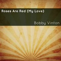 Bobby Vinton - Roses Are Red (My Love)