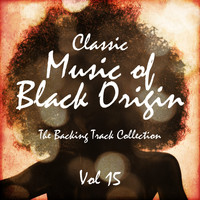 The Backing Track Pioneer Band - Classic Music of Black Origin - The Backing Track Collection, Vol. 15