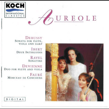 Aureole Trio - Aureole Trio: Music By Debussy, Faure, Ibert, Devienne & Ravel/salzedo