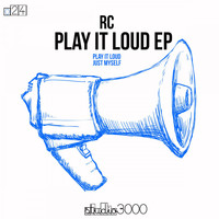 RC - Play It Loud (Original Mix)