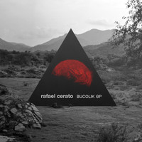 Rafael Cerato - Bucolik EP