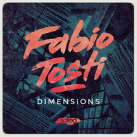 Fabio Tosti - Dimensions - EP