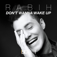 Rabih - Don't Wanna Wake Up