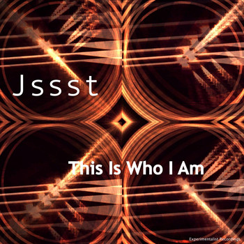Jssst - This Is Who I Am