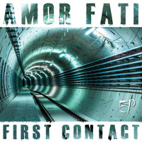 Amor Fati - First Contact EP