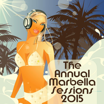 Various Artists - The Annual Marbella Sessions 2015