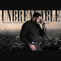 William Jackson - Unbreakable