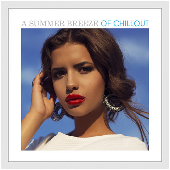 Various Artists - A Summer Breeze of Chillout
