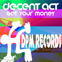 Decent Act - Get Your Money