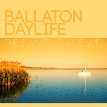 Various Artists - Ballaton Daylife - The Summer Lounge 2015