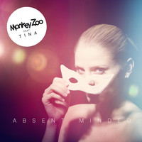 Monkey Zoo feat. Tina - Absent Minded