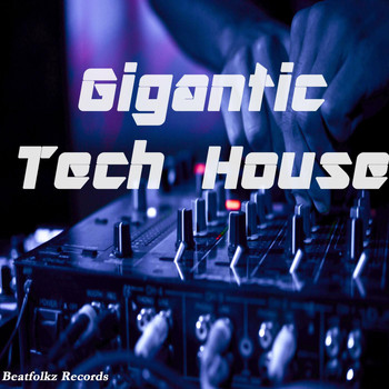 Various Artists - Gigantic Tech House
