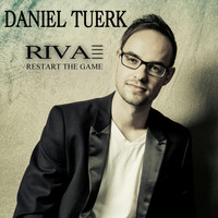 Daniel Tuerk - Riva (Restart the Game)