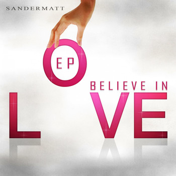 Sandermatt - Believe in Love