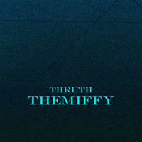 TheMiffy - Thruth