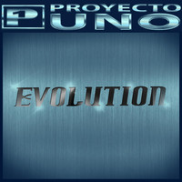 Proyecto Uno - Evolution EP