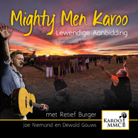 Retief Burger - Mighty Men Karoo - Lewendige Aanbidding