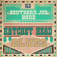 Old Southern Jug Band - Hatchet Head Blues
