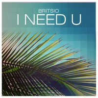 Britsio - I Need U