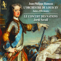 Jordi Savall - Rameau: L'Orchestre de Louis XV