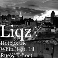 Lil Rue - Hotbox the Whip (feat. Lil Rue & K-Loc)