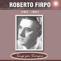 Roberto Firpo - 1931-1941