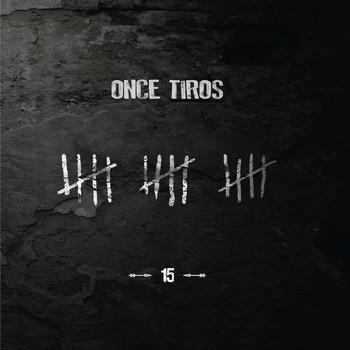 Once Tiros - 15 Años (En Vivo)