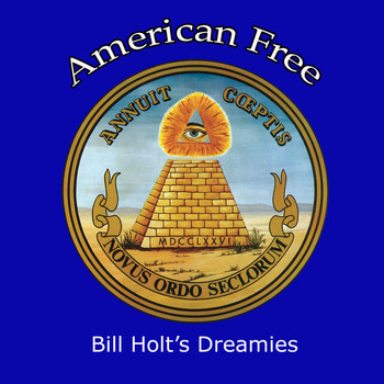Bill Holt's Dreamies - American Free