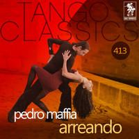 Pedro Maffia - Arreando (Historical Recordings)