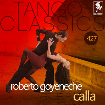 Roberto Goyeneche - Calla (Historical Recordings)