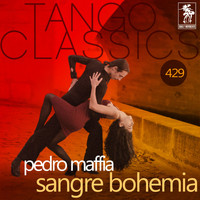 Pedro Maffia - Sangre Bohemia (Historical Recordings)
