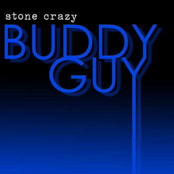 Buddy Guy - Stone Crazy (Rerecorded) - EP