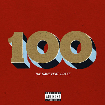 The Game - 100 (feat. Drake) (Explicit)