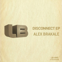 Alex Brakale - Disconnect EP