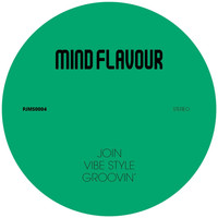 Mind Flavour - Join / Vibe Style / Groovin