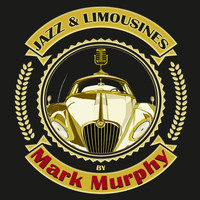 Mark Murphy - Jazz & Limousines by Mark Murphy