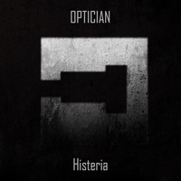 Optician - Histeria