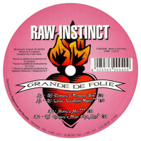 Raw Instinct - Grande de Folie