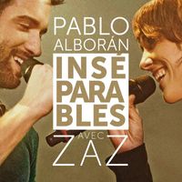Pablo Alboran - Inséparables (feat. Zaz)