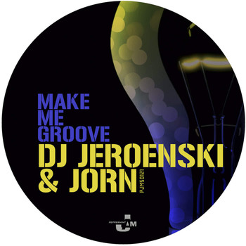 DJ Jeroenski & Jorn - Make Me Groove