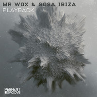Mr Wox, Sosa Ibiza - Playback